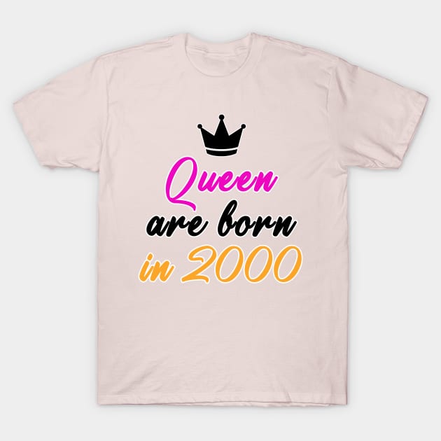 Queen are born in 2000 T-Shirt by MBRK-Store